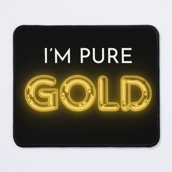 Item preview, I'm pure gold designed and sold by absurdiculous.