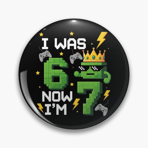 Item preview,  I Was 6 Now I'm 7 Birthday six seven meme Minecraft designed and sold by VividDripCo.