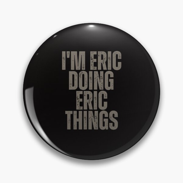 Item preview, I'M ERIC DOING ERIC THINGS Shirt Funny Christmas Gift Idea designed and sold by WeirdlyRare.
