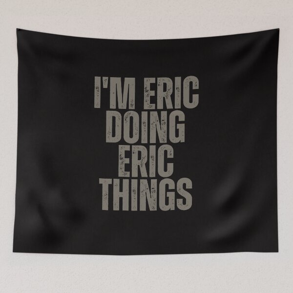 Item preview, I'M ERIC DOING ERIC THINGS Shirt Funny Christmas Gift Idea designed and sold by WeirdlyRare.