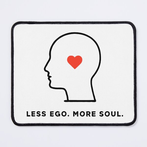 Item preview, LESS EGO. MORE SOUL. designed and sold by IzumiMisaki.