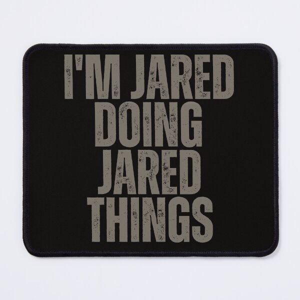 Item preview, I'M JARED DOING JARED THINGS Shirt Funny Christmas Gift Idea designed and sold by WeirdlyRare.