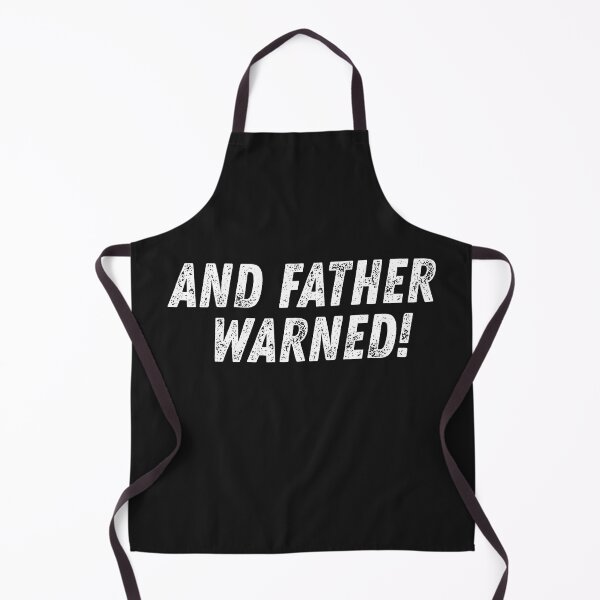 Item preview, and father warned designed and sold by absurdiculous.