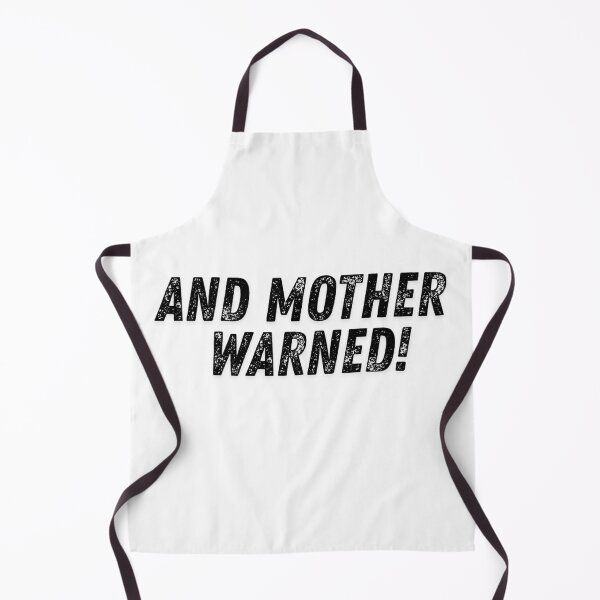 Item preview, and mother warned designed and sold by absurdiculous.