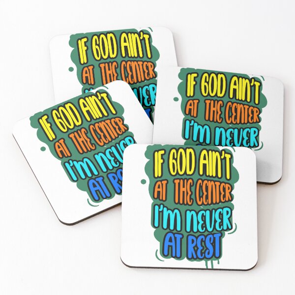 Item preview, If God Ain't at the Center I'm Never at Rest designed and sold by Unfavored Merit.