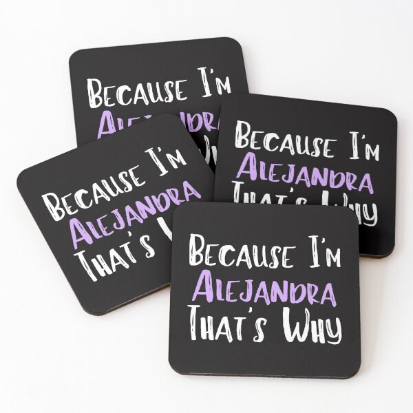 Item preview,  Because I'm Alejandra That's Why Funny Women's Gift designed and sold by WeirdlyRare.
