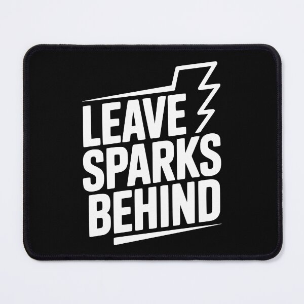 Item preview, Leave Sparks Behind designed and sold by Frank Ring.