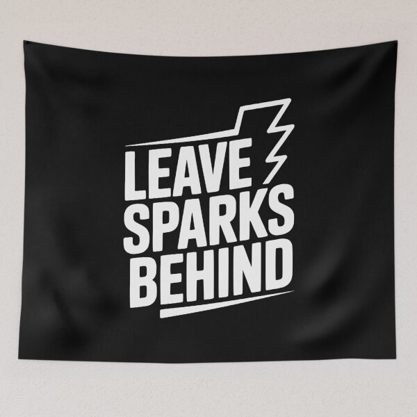Item preview, Leave Sparks Behind designed and sold by Frank Ring.
