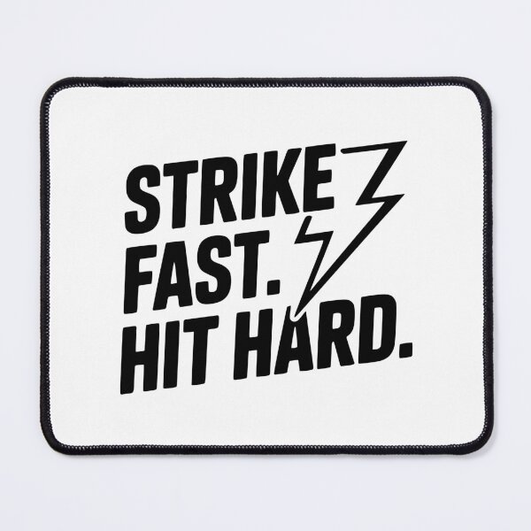Item preview, Strike Fast. Hit Hard. designed and sold by Frank Ring.