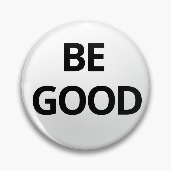 Item preview, Be Good designed and sold by Yoosec.