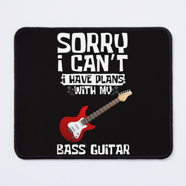 Item preview, Copy of Sorry I Can't I Have Plans With My Bass guitar designed and sold by WeirdlyRare.