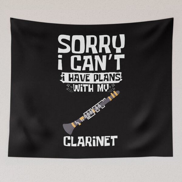 Item preview, Sorry I Can't I Have Plans With My Clarinet designed and sold by WeirdlyRare.