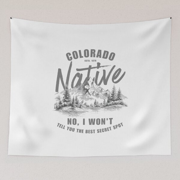 Item preview, Colorado Native : no, I won't tell you the best secret spot designed and sold by Peerless-Prime.