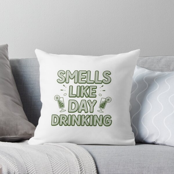 Item preview, Smells like day drinking designed and sold by Mega _Tronus .