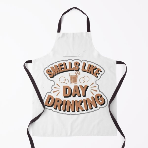 Item preview, Smells like day is drinking  designed and sold by Mega _Tronus .