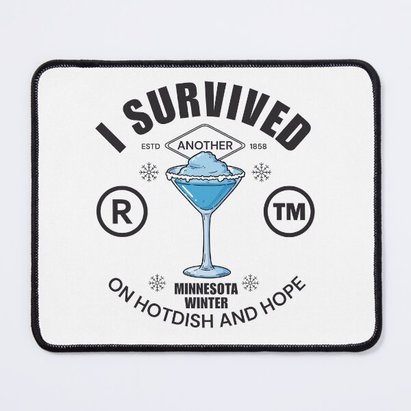Item preview, I survived another Minnesota winter on hotdish and hope designed and sold by Peerless-Prime.