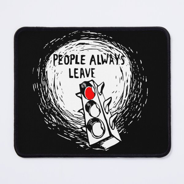 Item preview, People Always Leave designed and sold by Dionueyne.