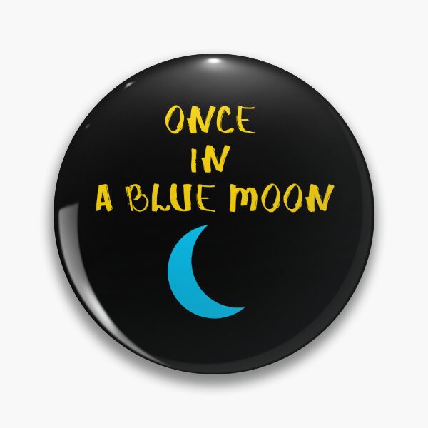 Item preview, once in a blue moon designed and sold by to1mson.