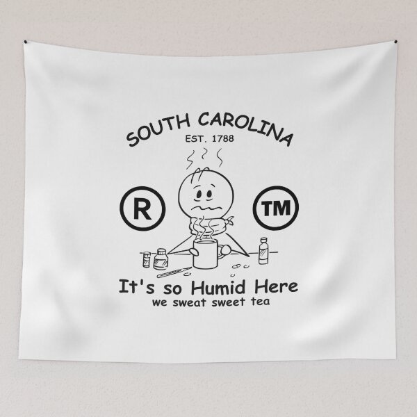 Item preview, South Carolina : it's so humid here, we sweat sweet tea designed and sold by Peerless-Prime.