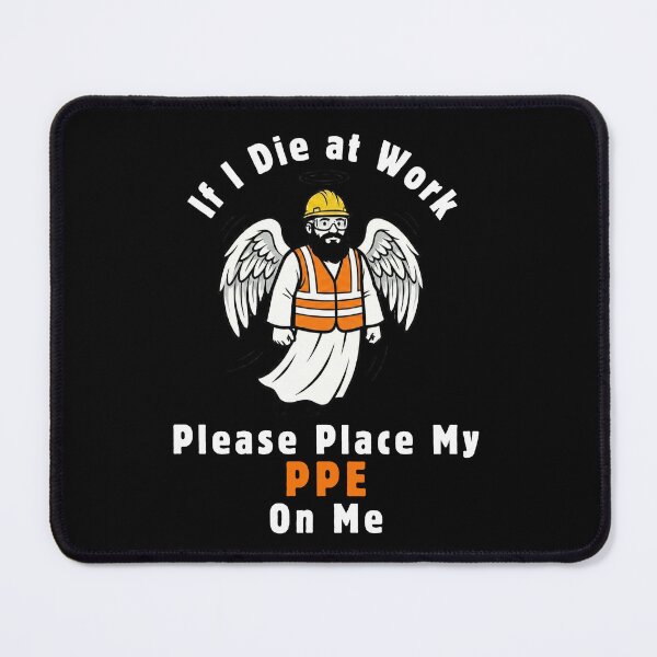 Item preview, If I Die at Work Please Place My PPE On Me designed and sold by designsbyaneta.