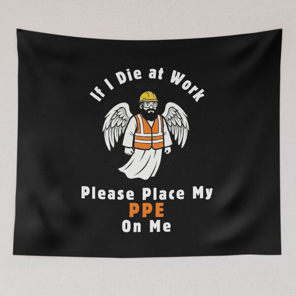 Item preview, If I Die at Work Please Place My PPE On Me designed and sold by designsbyaneta.