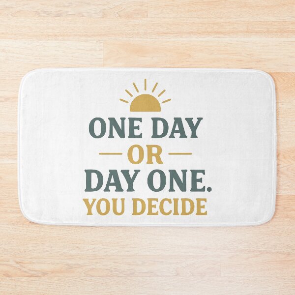Item preview, Motivational Quote One Day or Day One You Decide Design. designed and sold by The-T-In-Retro.