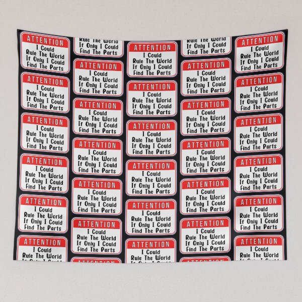 Item preview, ATTENTION:  I Could Rule The World If Only I Could Find The Parts - funny warning signs designed and sold by DesignsFromTW-S.