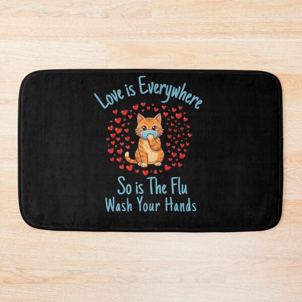 Item preview, Love is Everywhere So is The Flu Wash Your Hands designed and sold by designsbyaneta.