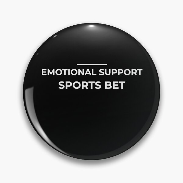 Item preview, Emotional Support Sports Bet designed and sold by KoalityDesigns.