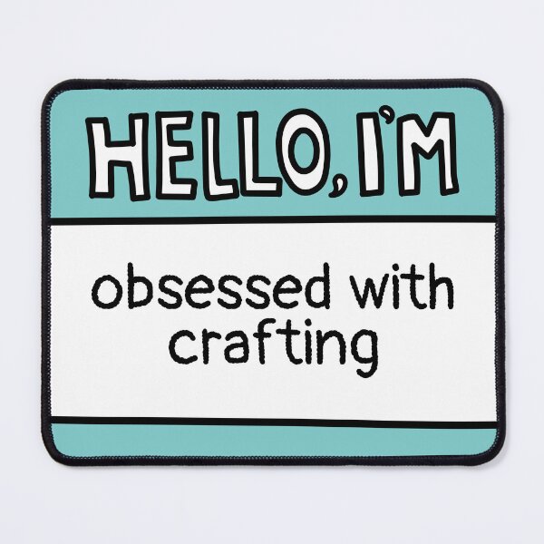 Item preview, Obsessed with Crafting designed and sold by MaryAller.