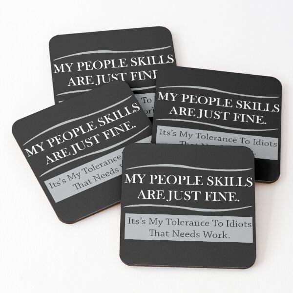 Item preview, My People Skills Are Just Fine.Its's My Tolerance To Idiots That Needs Work. designed and sold by karmastore.