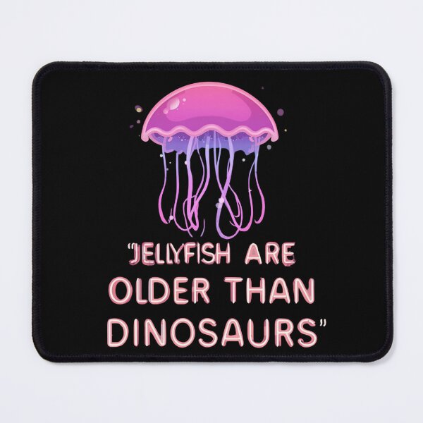 Item preview, Jellyfish are older than dinosaurs 1 designed and sold by Neon G.