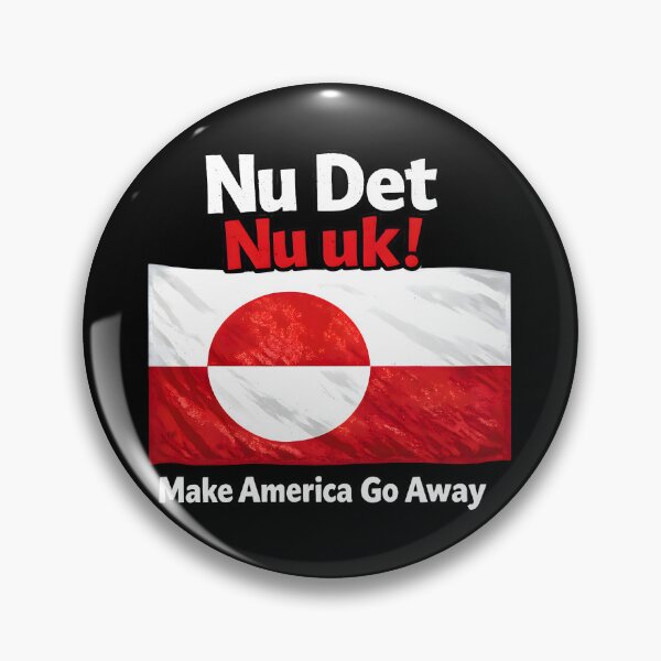 Item preview, Nu Det Nu uk! Make America Go Away Greenland flag designed and sold by The boys.