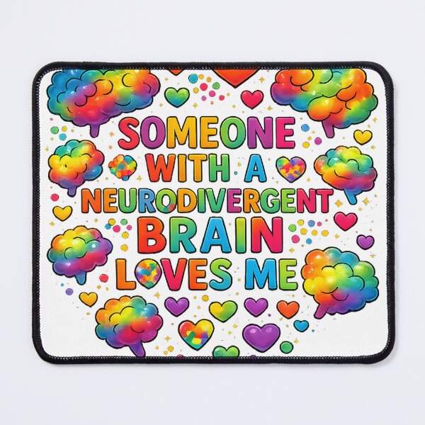 Item preview, Someone With a Neurodiverse Brain Loves Me designed and sold by MomParentADHD.