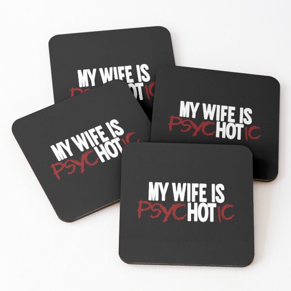 Item preview, My Wife is PsycHOTic designed and sold by AnAzArt.