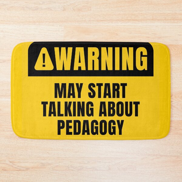 Item preview, May Start Talking About Pedagogy designed and sold by MaryAller.