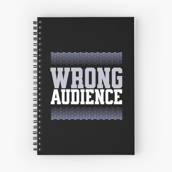 Item preview, Wrong Audience designed and sold by AnAzArt.