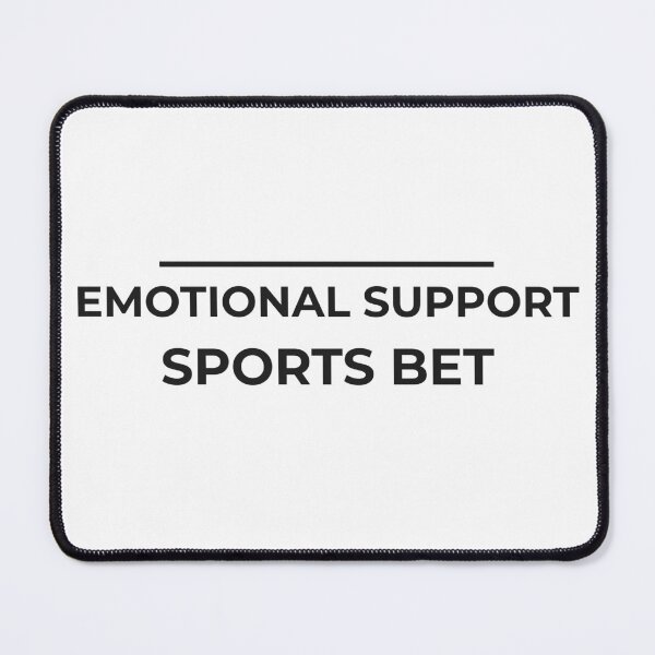 Item preview, Emotional Support Sports Bet (for light background) designed and sold by KoalityDesigns.