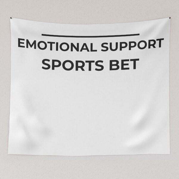 Item preview, Emotional Support Sports Bet (for light background) designed and sold by KoalityDesigns.