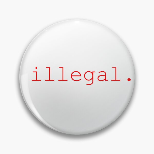 Item preview, Ilegal. designed and sold by KariMOTO.