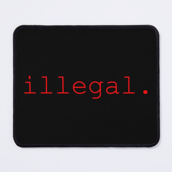 Item preview, Illegal. designed and sold by KariMOTO.