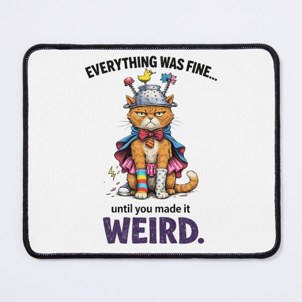 Item preview, Funny Cat: Everything Was Fine... designed and sold by Halejo68.