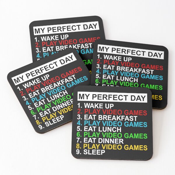 Item preview, My Perfect Day I Wake Up, Play Video Games, Eat Breakfast, Play Video Games, Eat Lunch, Play Video Games, Eat Dinner, Play Video Games, Sleep designed and sold by karmastore.