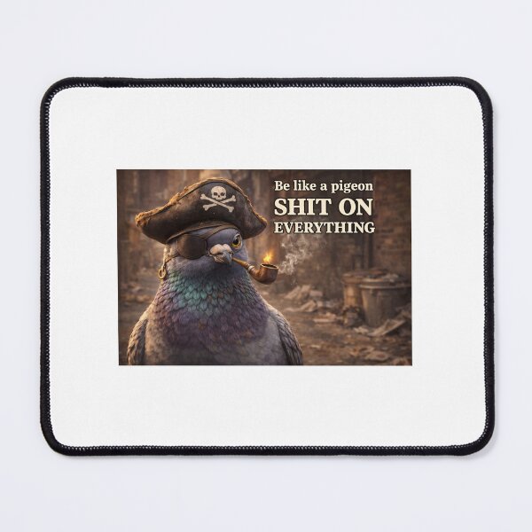 Item preview, Be like a pigeon SHIT ON EVERYTHING designed and sold by bebeshoppl.