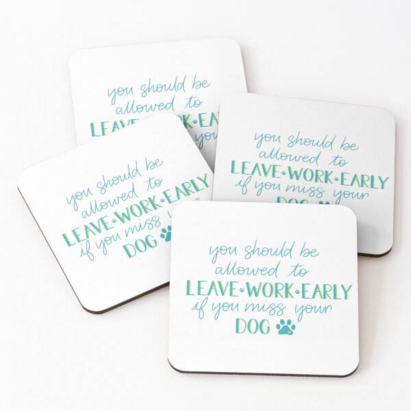 Item preview, Leave Work Early if you Miss Your Dog designed and sold by CSO Art Studio.