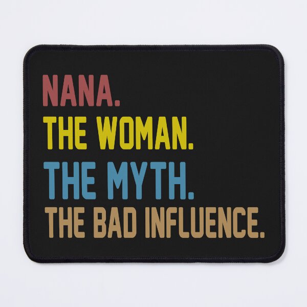 Item preview, Nana.The Woman.The Myth.The Bad Influence. designed and sold by karmastore.