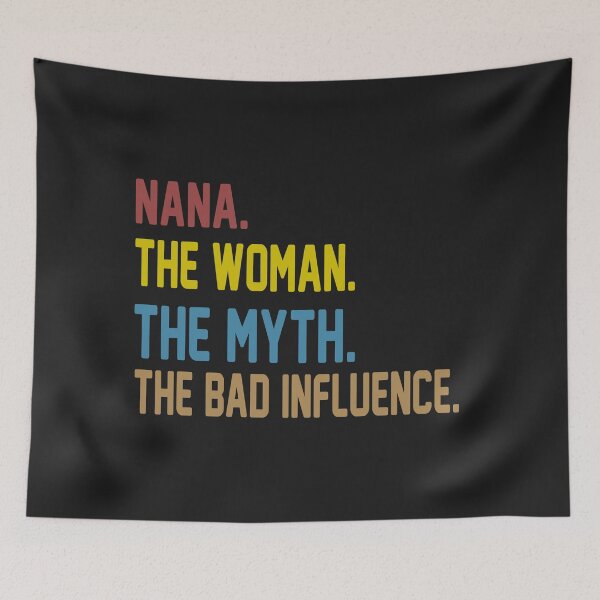 Item preview, Nana.The Woman.The Myth.The Bad Influence. designed and sold by karmastore.
