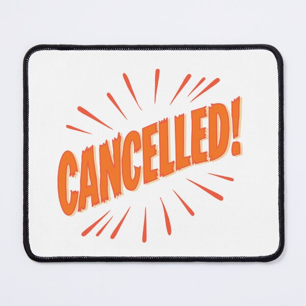 Item preview, Cancelled! designed and sold by hatgan.
