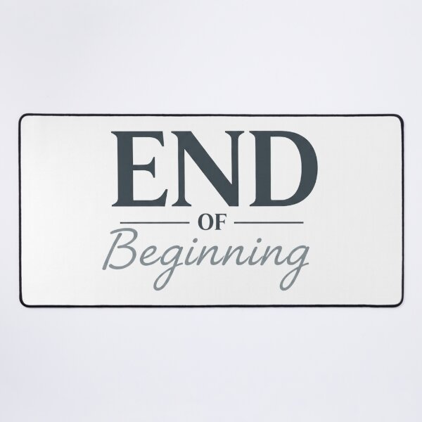Item preview, End of the Beginning – New Chapter Quote Typography Design designed and sold by inaveed.