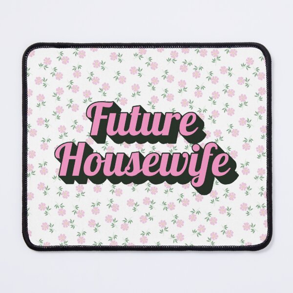Item preview, Future Housewife designed and sold by thewormunion.